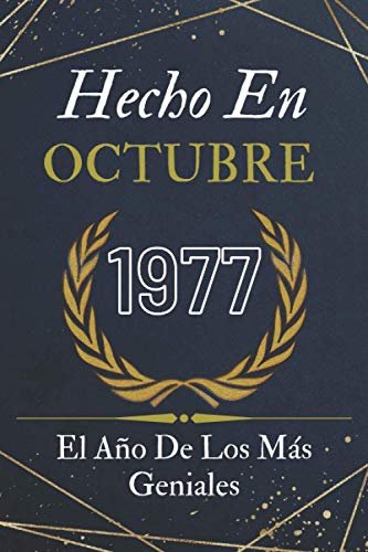 Comprar Hecho En Octubre 1977 El Año De Los Más Geniales: Feliz cumpleaños 43 años | libro cumpleaños Ideas para regalar para hombres y mujeres | Ideas para regalos cumpleaños 43 años regalo cumpleaños Rebajas 2024 | regaloscumple.com