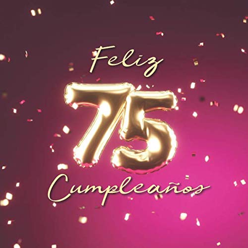 Comprar Feliz 75 Cumpleaños: Libro BlackFriday visitas con 110 páginas - Couverture Globos Oro-Rose Rebajas 2025 | regaloscumple.com