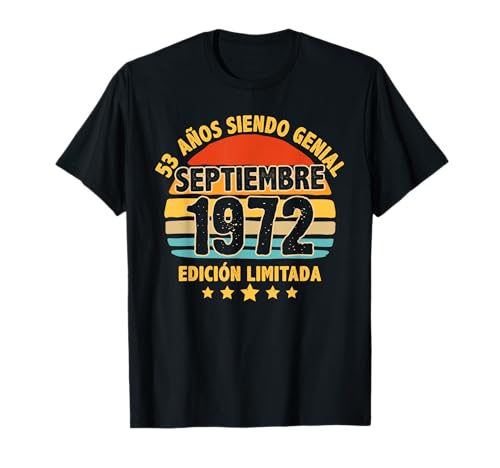Comprar Septiembre 1972 53 Años Hombre Catálogo Cumpleaños Septiembre 1972 Camiseta Ofertas 2025 | regaloscumple.com