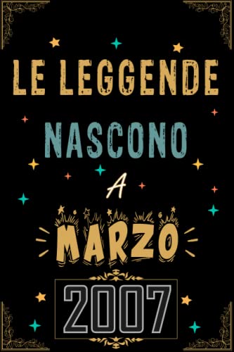 Consigue ahora TACCUINO LE LEGGENDE NOSCONO A MARZO 2007: Regali Compleanno uomo e donna 16 Anni di Compleanno Regalo uomo e donna 16 Anni Regalo per lui/lei Taccuino da 120 pagine BlackFriday Rebajas 2025 | regaloscumple.com
