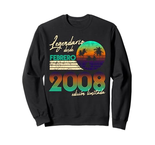 Comprar Cumpleaños Hombre Regalos Legendario Desde Febrero Cumpleaños 2008 Sudadera Ofertas 2025 | regaloscumple.com