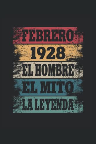 Consigue ahora Febrero 1928 - El Hombre - El Mito - La Leyenda: Regalos Originales para Hombre Papá Abuelo Hermano - Diario Cuaderno De Notas Apuntes O Ideas para regalar Agenda Rebajas 2024 | regaloscumple.com