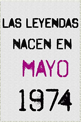 Comprar Las leyendas nacen en mayo 1974 ; regalo cumpleaños Catálogo 46 años para mujer y para hombres .forrado cuaderno notas ; liberta apuntes ; agenda o diario personal divertido regalo cumpleaños Ofertas 2024 | regaloscumple.com