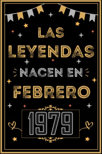Comprar CUADERNO LAS LEYENDAS NACEN EN FEBRERO 1979: Regalo 44 cumpleaños para mujeres y hombres ideas 44 cumpleaños... un cumpleaños... divertido ... Cumpleaños regalo 44 cumpleaños para él/ella. Rebajas 2024 | regaloscumple.com