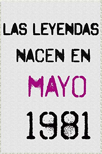 Comprar Las leyendas nacen en mayo 1981 ; regalo cumpleaños 39 años para mujer y para hombres .forrado cuaderno notas ; liberta Cumpleaños apuntes ; agenda o diario personal divertido regalo cumpleaños Rebajas 2025 | regaloscumple.com