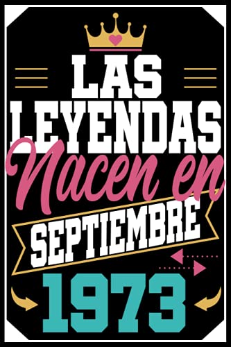 Comprar Las Leyendas Nacen En septiembre 1973: Regalo BlackFriday cumpleaños 48 años para mujer hombre madre padre cuaderno cumpleaños 48 años 15.24x22.86 cm Rebajas 2024 | regaloscumple.com