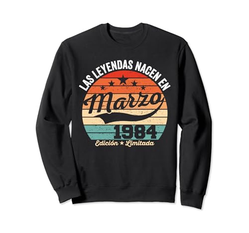 Comprar 40 años Ideas para regalar Cumpleaños Las Leyendas nacen en Marzo 1984 Sudadera Top Precio 2024 | regaloscumple.com