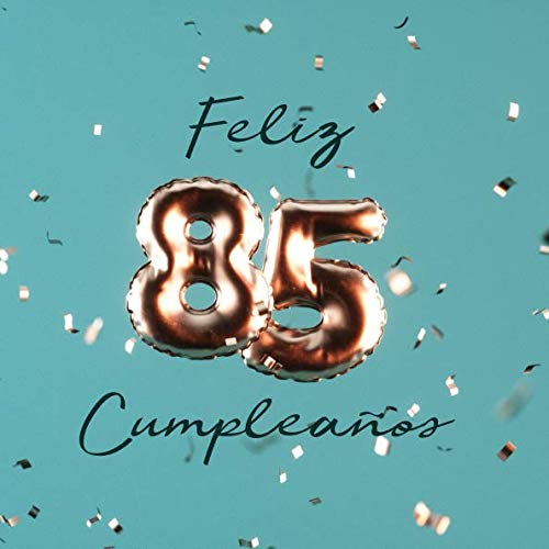 Comprar Feliz 85 Cumpleaños: Libro visitas con 110 páginas Promoción - Couverture Globos Cobre- Turquesa Rebajas 2024 | regaloscumple.com