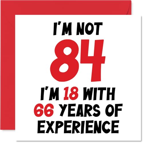 Comprar BlackFriday Tarjeta cumpleaños 84 mujeres hombres – Not 84 I'm 18 with 66 years Experiencia – Divertida tarjeta felicitación cumpleaños ochenta cuatro ochenta cuarta mamá papá Great Grandad Nan 145 mm x 145 mm Rebajas 2023 | regaloscumple.com