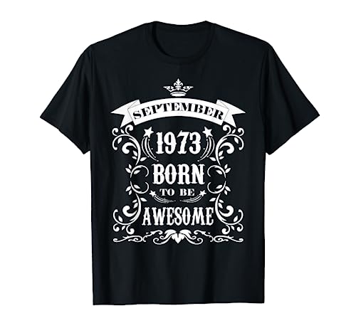 Consigue ahora Regalo Navidad cumpleaños Born To Be Awesome Septiembre 1973 Camiseta Top Precio 2025 | regaloscumple.com