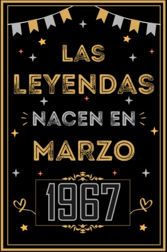 Comprar CUADERNO LAS LEYENDAS NACEN EN MARZO 1967: Regalo 56 Cumpleaños cumpleaños para mujeres y hombres ideas 56 cumpleaños... un cumpleaños... divertido ... regalo 56 cumpleaños para él/ella. Rebajas 2025 | regaloscumple.com