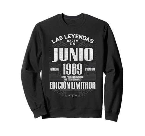 Comprar Las Leyendas Nacen En Junio 1989 Catálogo 35 Años Cumpleaños Sudadera Rebajas 2024 | regaloscumple.com