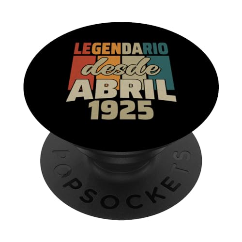 Consigue ahora Regalos Legendario Desde Abril 1925 - Cumpleaños 99 Años PopSockets PopGrip Intercambiable Ofertas 2024 | regaloscumple.com