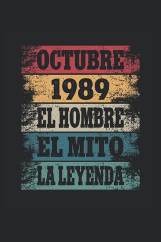 Comprar Octubre 1989 - El Hombre - El Mito - La Leyenda: Regalos Originales para Hombre Papá Abuelo Hermano - Diario Cuaderno De Regalos Notas Apuntes O Agenda Ofertas 2025 | regaloscumple.com