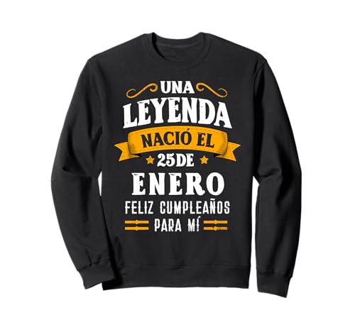 Comprar Una Leyenda Nació 25 Enero Cumpleaños -Cumpleaños 25 BlackFriday Enero Cumpleaños Sudadera Top Precio 2025 | regaloscumple.com