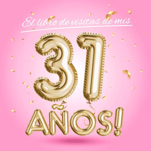Consigue ahora El libro visitas mis 31 años: Decoración rosa para el 31 cumpleaños – Regalos originales para mujer - 31 años - Edición Globos Oro Promoción Rosa - Libro ... para felicitaciones y fotos los invitados Top Precio 2024 | regaloscumple.com