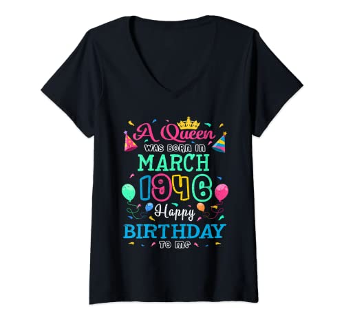 Consigue ahora Cumpleaños Mujer Reinas nacen en marzo 1946 Feliz cumpleaños para mí fiesta Camiseta Cuello V Ofertas 2024 | regaloscumple.com