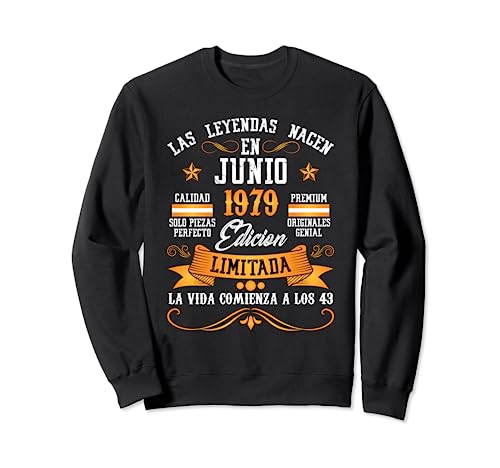 Comprar Leyendas Junio 1979 43 Años 43 Cumpleaños Hombre Mujer Sudadera Top Catálogo Precio 2025 | regaloscumple.com