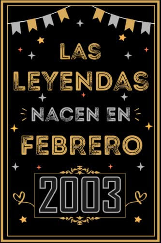 Comprar CUADERNO LAS LEYENDAS NACEN EN FEBRERO 2003: Regalo 20 Regalos cumpleaños para mujeres y hombres ideas 20 cumpleaños... un cumpleaños... divertido ... regalo 20 cumpleaños para él/ella. Ofertas 2024 | regaloscumple.com