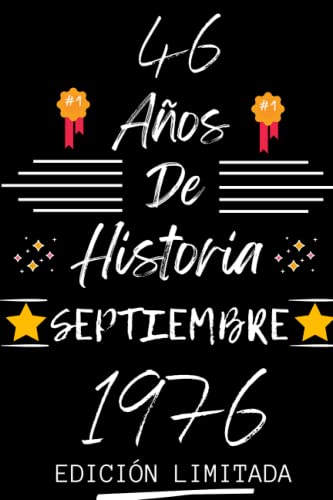 Consigue ahora CUADERNO 46 AÑOS DE Promoción HISTORIA SEPTIEMBRE 1976 EDICIÓN LIMITADA: Regalo 46 cumpleaños para mujeres y hombres ideas 46 cumpleaños... un ... regalo 46 cumpleaños para él/ella. Top Precio 2023 | regaloscumple.com