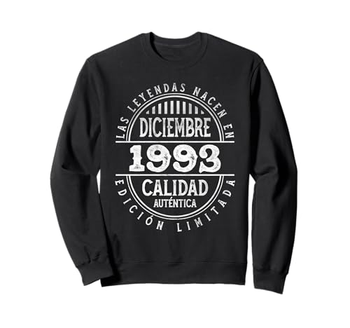 Comprar Las Leyendas nacen en Diciembre 1993 - 31 Años Cumpleaños Ideas para regalar Sudadera Top Precio 2024 | regaloscumple.com