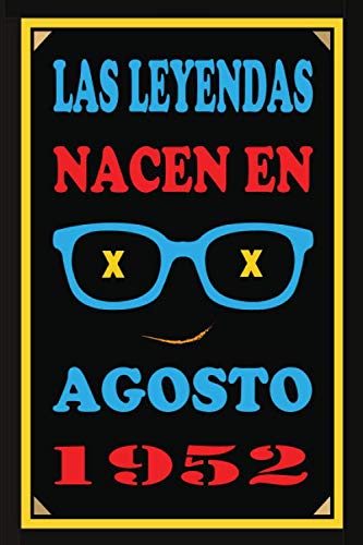 Comprar Las Leyendas Nacen En Agosto De 1952: Regalo aniversario cuaderno 120 páginas felicitaciones idea regalo regalo 68 aniversario Cumpleaños para pareja niño mujer Top Precio 2024 | regaloscumple.com