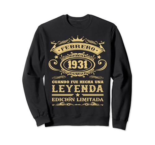 Consigue ahora Febrero 1931 Fue Promoción Hecha Una Leyenda Cumpleaños 93 Años Sudadera Rebajas 2024 | regaloscumple.com