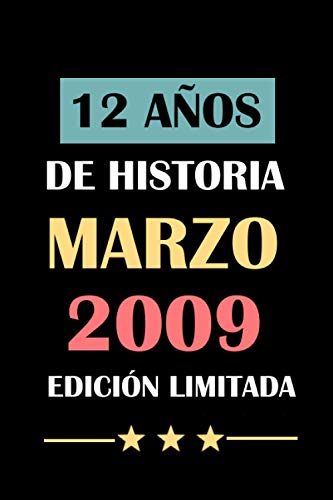 Comprar 12 Años De Historia Marzo 2009 Edición Limitada: cuaderno cumpleaños regalos cumpleaños para niños niñas 12 años cumpleaños Promoción "6x9" pulgadas 120 paginas. Rebajas 2024 | regaloscumple.com