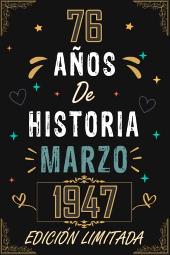 Consigue ahora CUADERNO 76 AÑOS DE HISTORIA MARZO 1947 EDICIÓN LIMITADA: Regalo 76 cumpleaños para mujeres y hombres ideas 76 cumpleaños... un cumpleaños... ... regalo 76 cumpleaños Regalos para él/ella. Rebajas 2025 | regaloscumple.com