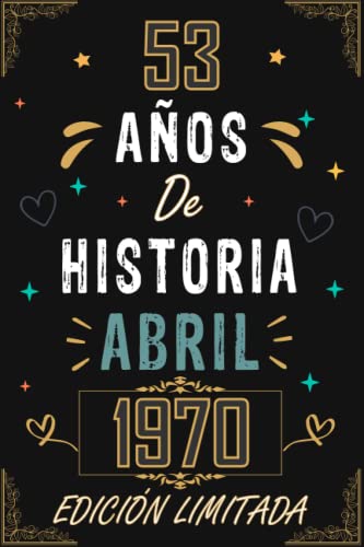 Consigue ahora CUADERNO 53 Navidad AÑOS DE HISTORIA ABRIL 1970 EDICIÓN LIMITADA: Regalo 53 cumpleaños para mujeres y hombres ideas 53 cumpleaños... un cumpleaños... ... regalo 53 cumpleaños para él/ella. Rebajas 2025 | regaloscumple.com