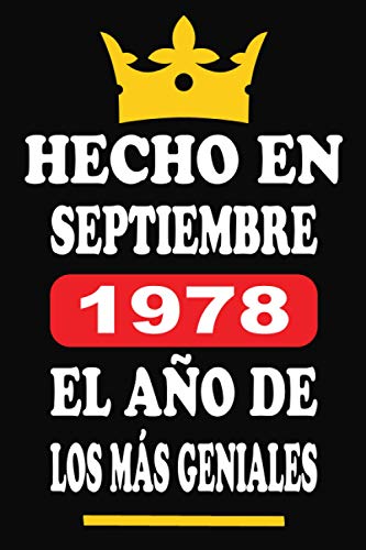 Comprar Hecho En Septiembre 1978 El Año De Los Más Geniales: Libro visitas 42 años cuaderno 120 páginas felicitaciones idea regalo Cumpleaños regalo aniversario para pareja niño mujer hombre Ofertas 2025 | regaloscumple.com