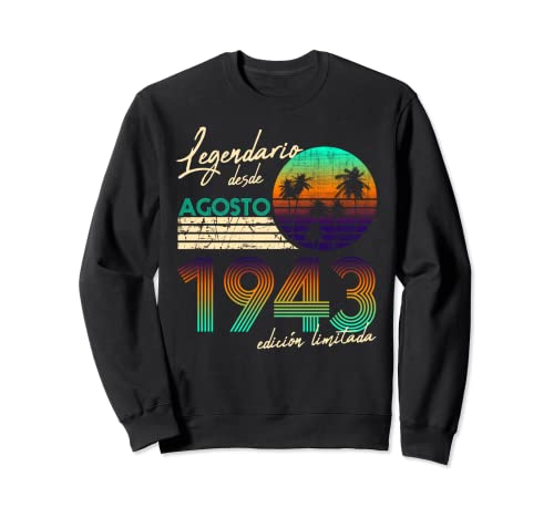 Comprar Cumpleaños Hombre Regalos Legendario Ideas para regalar Desde Agosto 1943 Sudadera Rebajas 2024 | regaloscumple.com