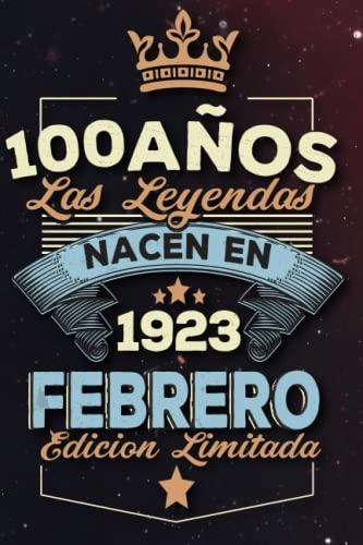 Consigue ahora Las leyendas nacen en 100 años 1923 febrero: Ideas para regalar Ideas regalos para hombres ideas cumpleaños 100 cumpleaños libro ideas cumpleaños para hombre y regalo nacimiento regalo cumpleaños Rebajas 2024 | regaloscumple.com
