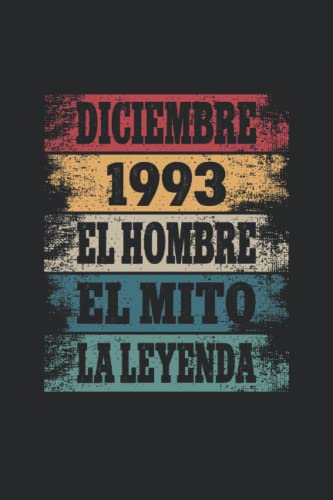 Consigue ahora Cumpleaños Diciembre 1993 - El Hombre - El Mito - La Leyenda: Regalos Originales para Hombre Papá Abuelo Hermano - Diario Cuaderno De Notas Apuntes O Agenda Rebajas 2025 | regaloscumple.com
