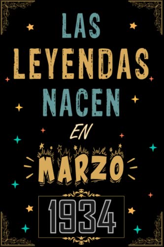 Comprar CUADERNO LAS LEYENDAS NACEN EN MARZO 1934: Regalo 89 cumpleaños Cumpleaños para mujeres y hombres ideas 89 cumpleaños... un cumpleaños... divertido ... regalo 89 cumpleaños para él/ella. Top Precio 2024 | regaloscumple.com