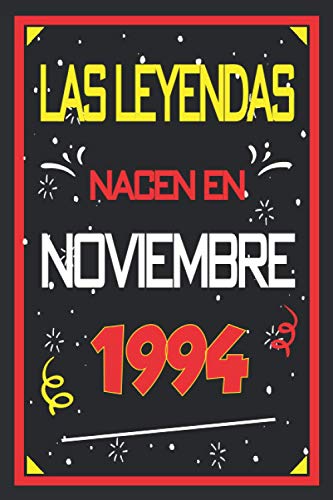 Consigue ahora Las leyendas nacen en noviembre 1994: 26 años. Libro visitas cuaderno 110 páginas Navidad felicitaciones idea regalo regalo aniversario para pareja niño mujer hombre Rebajas 2025 | regaloscumple.com