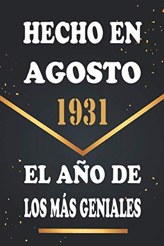 Consigue ahora Hecho en Agosto 1931 el Año De Los Más Geniales: Libro Catálogo visitas 89 años cuaderno 120 páginas felicitaciones idea regalo regalo 89 aniversario para pareja niño mujer hombre Top Precio 2024 | regaloscumple.com