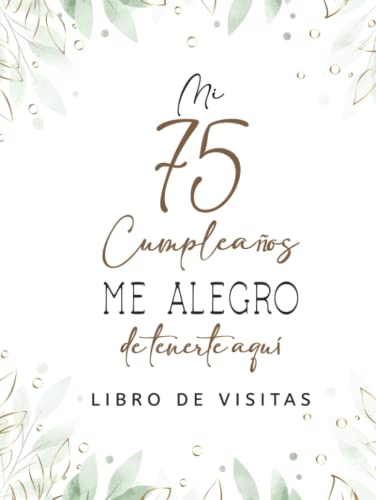 Comprar Libro visitas 75 cumpleaños: Regalos originales para hombres mujeres felicitaciones Navidad pensamientos felices dedicatorias deseos y fotos I Decoración para fiestas cumpleaños Ofertas 2024 | regaloscumple.com