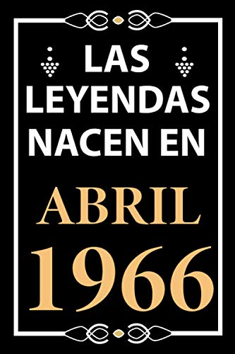 Comprar Las leyendas nacen en Abril 1966: Regalo cumpleaños perfecto para hombre y mujer BlackFriday 55 años I Cita positiva humor I Cuaderno diario libro ... I Idea original para el 55 cumpleaños Ofertas 2025 | regaloscumple.com