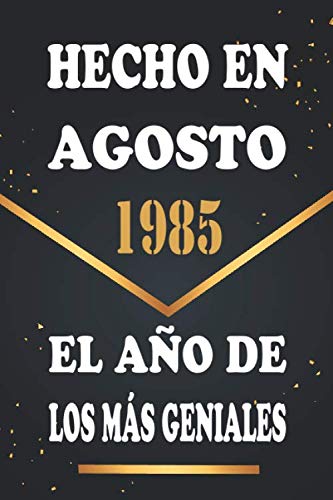 Comprar Hecho en Agosto 1985 el Año De Los Más Geniales: Libro visitas 35 años cuaderno 120 páginas Ideas para regalar felicitaciones idea regalo regalo 35 aniversario para pareja niño mujer hombre Ofertas 2024 | regaloscumple.com
