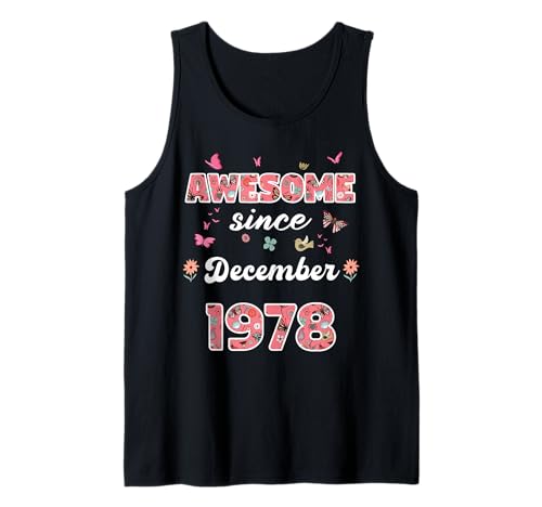 Consigue ahora Impresionante desde diciembre 1978 flores 1978 Diciembre Cumpleaños Camiseta Cumpleaños sin Mangas Ofertas 2024 | regaloscumple.com