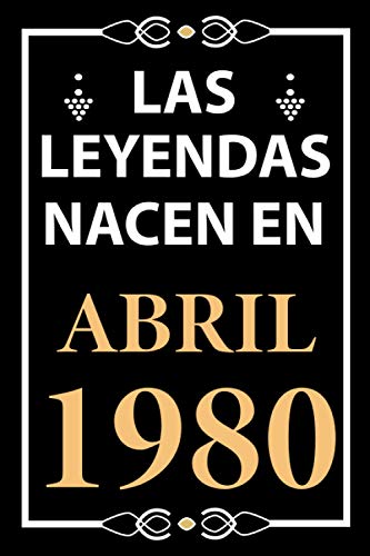 Comprar Las leyendas nacen en Abril 1980: Regalo Ideas para regalar cumpleaños perfecto para hombre y mujer 41 años I Cita positiva humor I Cuaderno diario libro ... I Idea original para el 41 cumpleaños Rebajas 2025 | regaloscumple.com