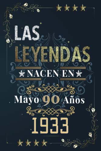 Comprar LAS LEYENDAS NACEN EN MAYO EL AÑO 1933: 90 Aniversario Cuaderno personalizado 90 años Cumpleaños regalos Feliz 1933 cumpleaños ideas regalos Ofertas 2024 | regaloscumple.com