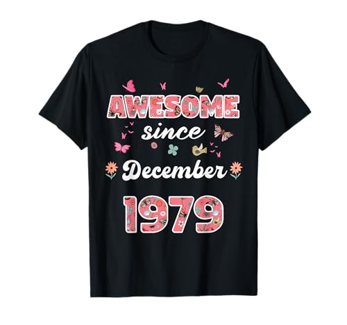 Consigue ahora Impresionante desde diciembre 1979 flores Cumpleaños 1979 Diciembre Cumpleaños Camiseta Ofertas 2025 | regaloscumple.com