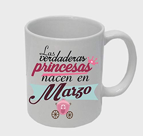 Consigue ahora Taza '' Las verdaderas Catálogo princesas nacen en marzo'' Ofertas 2024 | regaloscumple.com
