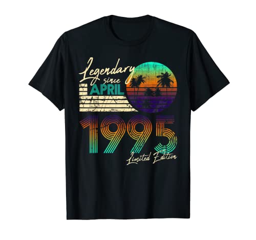 Comprar Cumpleaños Regalos legendario desde abril 1995. Camiseta Rebajas 2023 | regaloscumple.com