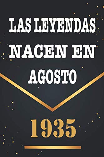 Comprar Las Leyendas Nacen En Agosto De 1935: Libro visitas Regalos 85 años cuaderno 120 páginas felicitaciones idea regalo regalo 85 aniversario para pareja niño mujer hombre Top Precio 2024 | regaloscumple.com
