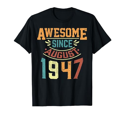Consigue ahora Impresionante desde Agosto 1947 Ideas para regalar Nacido en Agosto 1947 cumpleaños Camiseta Top Precio 2024 | regaloscumple.com
