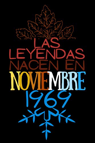 Consigue ahora Las Leyendas nacen en Noviembre 1969: Navidad Regalo cumpleaños para mujeres y hombres 51 años regalos aniversario papa mama / Diario cuaderno notas apuntes o agenda bloc notas Top Precio 2024 | regaloscumple.com