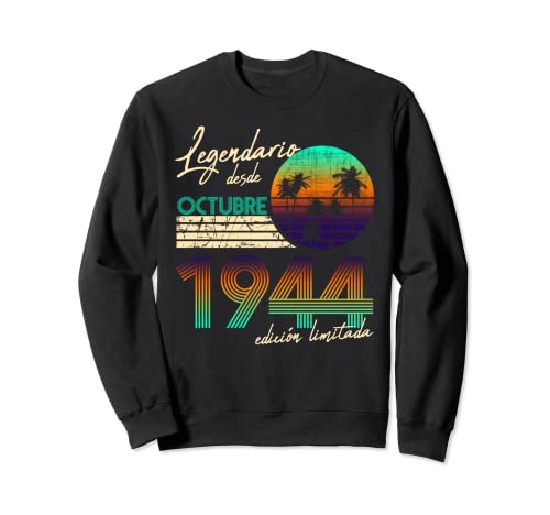Consigue ahora Cumpleaños Hombre Regalos Legendario Desde Octubre 1944 Promoción Sudadera Top Precio 2024 | regaloscumple.com